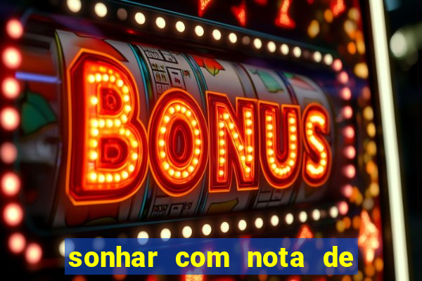 sonhar com nota de 5 reais jogo do bicho